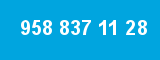 958 837 11 28 958 837 11 28